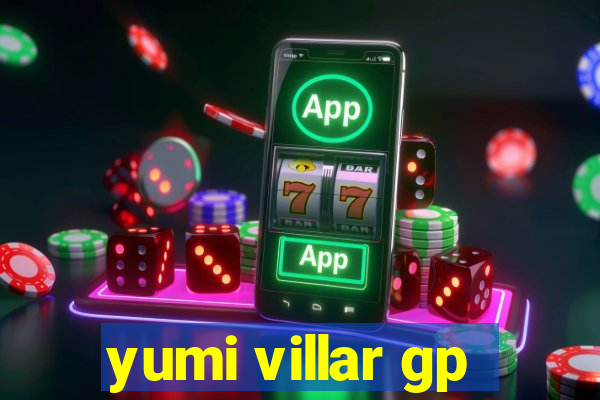 yumi villar gp